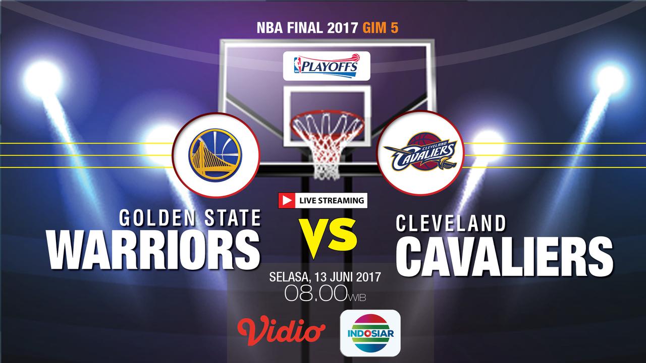 Live Streaming Final NBA Gim 5 Golden State Warriors Vs Cleveland Cavaliers