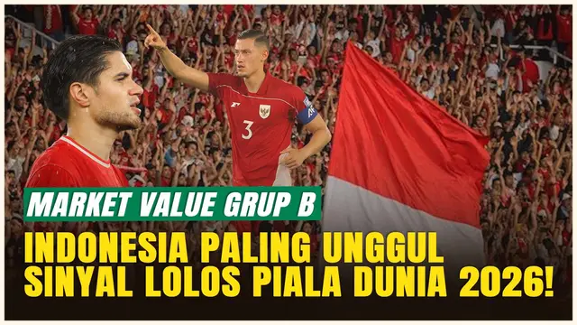 Timnas Indonesia Paling Mahal di Grup B Ungguli Arab Saudi dan Irak, Sinyal Lolos Piala Dunia 2026?