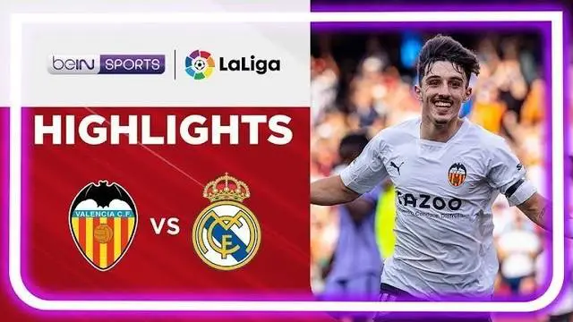 Berita Video, Highlights pertandingan antara Valencia Vs Real Madrid pada Minggu (21/5/2023)