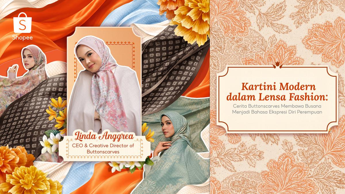 Buttonscarves dan Shopee Angkat Semangat Kartini Modern Lewat Fashion sebagai Ekspresi Diri