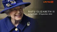 Banner Infografis Ratu Inggris Elizabeth II Meninggal Dunia. (Sumber Foto: AP Photo, Kolase: Liputan6.com/Trieyasni)