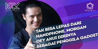 Pengakuan Morgan sebagai Penggila Gadget dan tak bisa lepas dari Handphone.