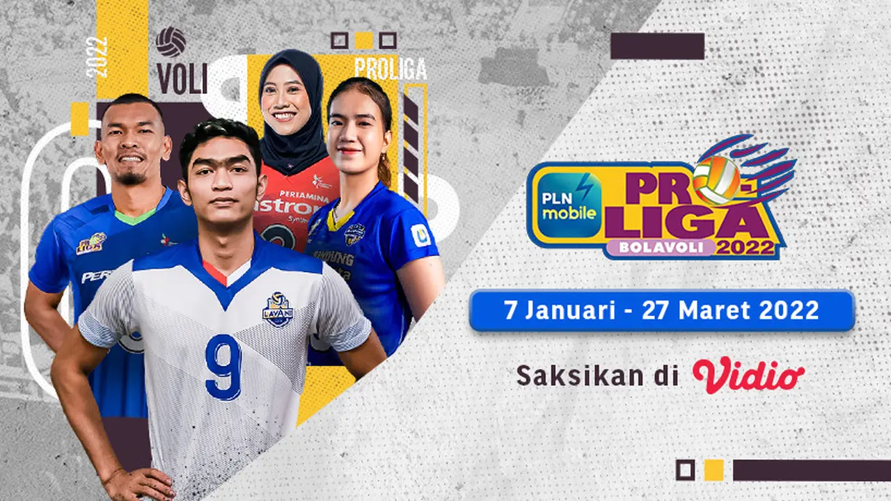 Saksikan, Live Streaming Pertandingan PLN Mobile Proliga 2022 Eksklusif di Vidio