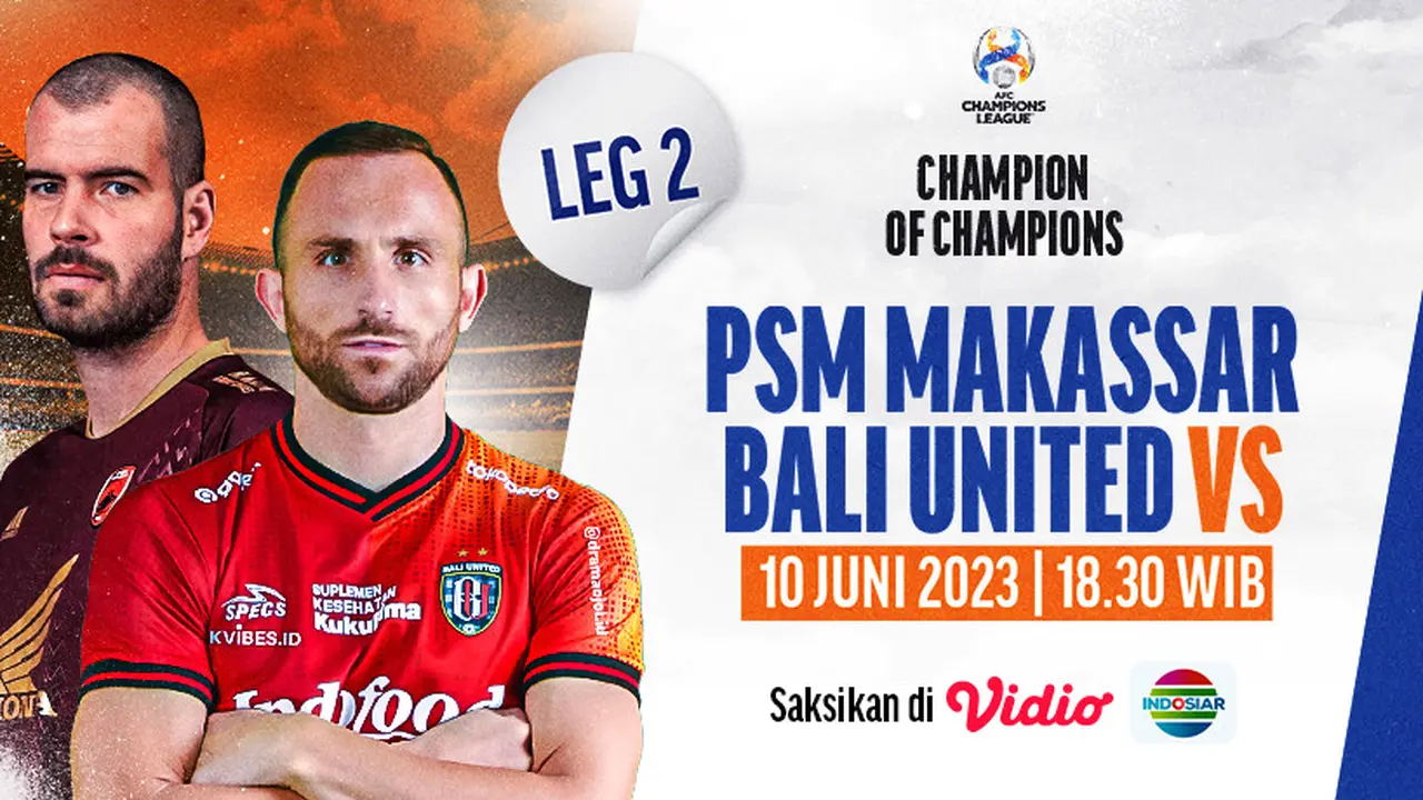 Link Live Streaming PSM Makassar Vs Bali United di Vidio, 10 Juni 2023