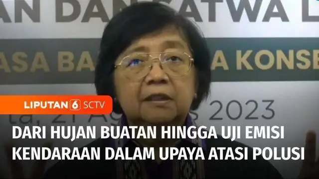 Menteri Lingkungan Hidup dan Kehutanan (KLHK) tengah mengupayakan hujan buatan untuk mengatasi masalah polusi di Jakarta. Selain hujan buatan, KLHK juga melakukan uji emisi bagi setiap kendaraan yang masuk ke areal gedung KLHK.
