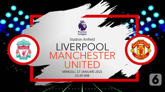 Prediksi Liga Inggris Liverpool vs MU : 2 Tim Elite Punya ...