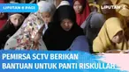 Sebanyak 42 penghuni Panti Asuhan Riskullah Makassar terpaksa harus berjuang hidup di tengah pandemi Covid-19. Untuk meringankan beban, SCTV Cinta Anak Yatim datang. Duka itu kini memudar usai panti asuhan menerima bantuan senilai Rp 10 juta.