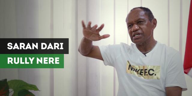 VIDEO: Nasehat Rully Nere Untuk Pemain Timnas Indonesia