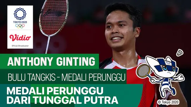 VIDEO: Momen Spesial Saat Anthony Ginting Raih Medali Perunggu di Olimpiade Tokyo 2020