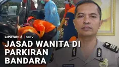 Jasad Wanita di Parkiran Bandara