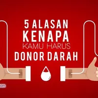 5 Alasan Kamu Harus Donor Darah