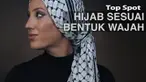 Agar tampil cantik berhijab ada baiknya memilih jenis hijab yang sesuai dengan bentuk wajah
