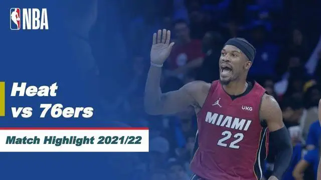 Berita Video, Highlights NBA, Miami Heat Vs Philadelphia 76ers pada Jumat (13/5/2022)