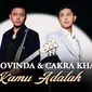 Ade Govinda & Cakra Khan mengeluarkan single terbaru berjudul Kamu Adalah