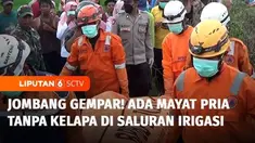 Penemuan jenazah pria yang diduga korban mutilasi menggegerkan warga di Kabupaten Jombang, Jawa Timur. Jenazah ini ditemukan warga di saluran irigasi.