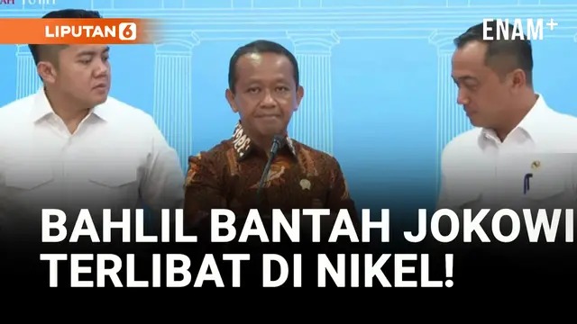 VIDEO: Bahlil Bantah Jokowi Terlibat dalam Penambangan Nikel