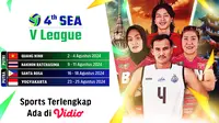 Jadwal Live Streaming SEA V League 2024 di Vidio. (Sumber: dok. Vidio.com)