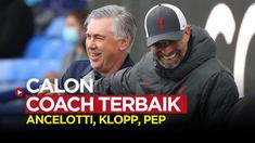 Berita video 3 calon kuat pelatih terbaik dunia tahun ini yaitu Jurgen Klopp, Carlo Ancelotti dan Perp Guardiola
