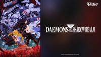 Sinopsis Anime Daemons of the Shadow Realm di Vidio: Karya Kreator Fullmetal Alchemist