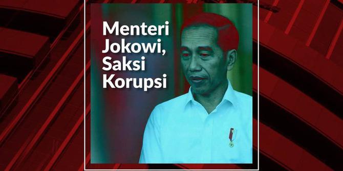 VIDEO: Menteri Jokowi, Saksi Korupsi