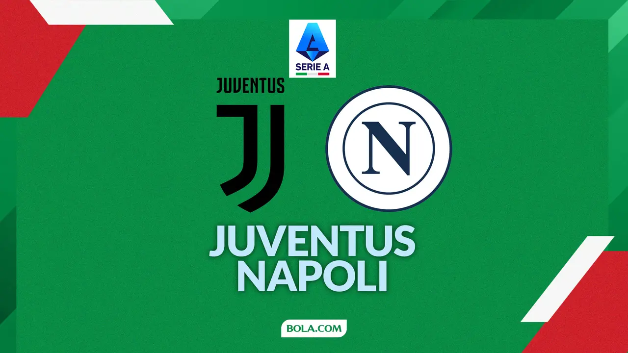 Prediksi Liga Italia - Juventus Vs Napoli