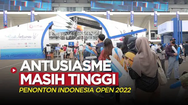 Berita video vlog soal antusiasme penonton yang masih tinggi di Indonesia Open 2022 meski sudah tak ada lagi wakil Indonesia di turnamen tersebut, Sabtu (18/6/2022).