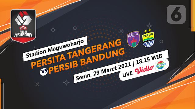 Persib Vs Persita Piala Menpora : LINK Streaming Indosiar Streaming Persib Vs Persita Piala ... / Persib, persiraja, persita, bali united.