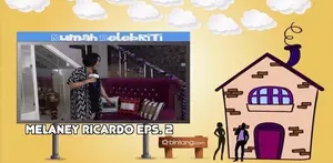 Rumah Selebriti Eps. Melaney Ricardo Part II
