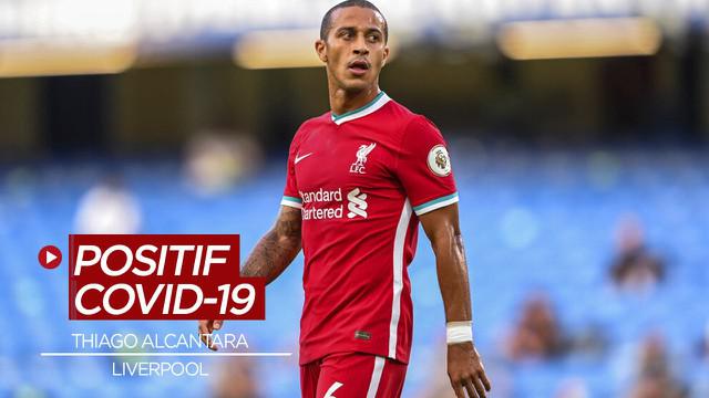 Berita Video Pemain Liverpool, Thiago Alcantara Positif COVID-19