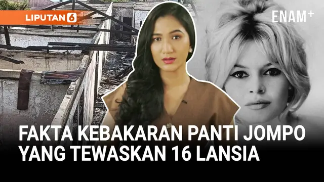 DVI Identifikasi 16 Lansia Korban Kebakaran Panti | Brigitte Bardot Meninggal Dunia