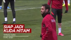 Berita Video Hakan Calhanoglu dan Burak Yilmaz Siap Jadikan Turki Kuda Hitam di Euro 2020