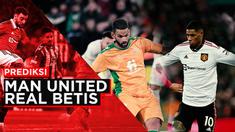 Berita Motion grafis, prediksi pertandingan Liga Europa babak 16 besar leg pertama. Manchester United jumpa Real Betis, dan ambisi besar dari kedua tim.