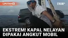 Kapal Nelayan Angkut Mobil Bikin Netizen Sport Jantung