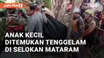 Anak kecil yang dilaporkan hilang di Monjali, ternyata ditemukan tenggelam. Ia ditemukan di aliran selokan Mataram