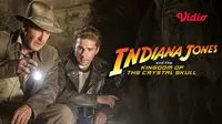 Sinopsis Indiana Jones and the Kingdom of the Crystal Skull di Vidio: Kisah Legendaris Penuh Aksi dan Petualangan