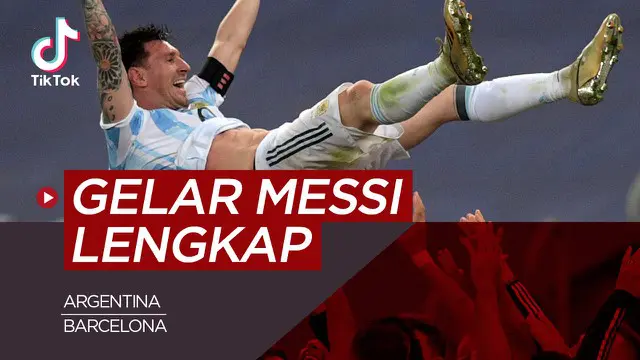 VIDEO TikTok Bola.com: Raih Copa America bersama Timnas Argentina, Gelar Lionel Messi Lengkap Sudah