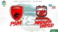 Jadwal Liga 1 2018, PSM Makassar Vs Madura United. (Bola.com/Dody Iryawan)