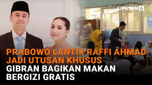 Prabowo Lantik Raffi Ahmad Jadi Utusan Khusus, Gibran Bagikan Makan Bergizi Gratis