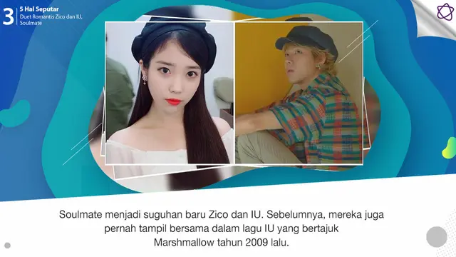 [Bintang] 5 Hal Seputar Duet Romantis Zico dan IU, Soulmate