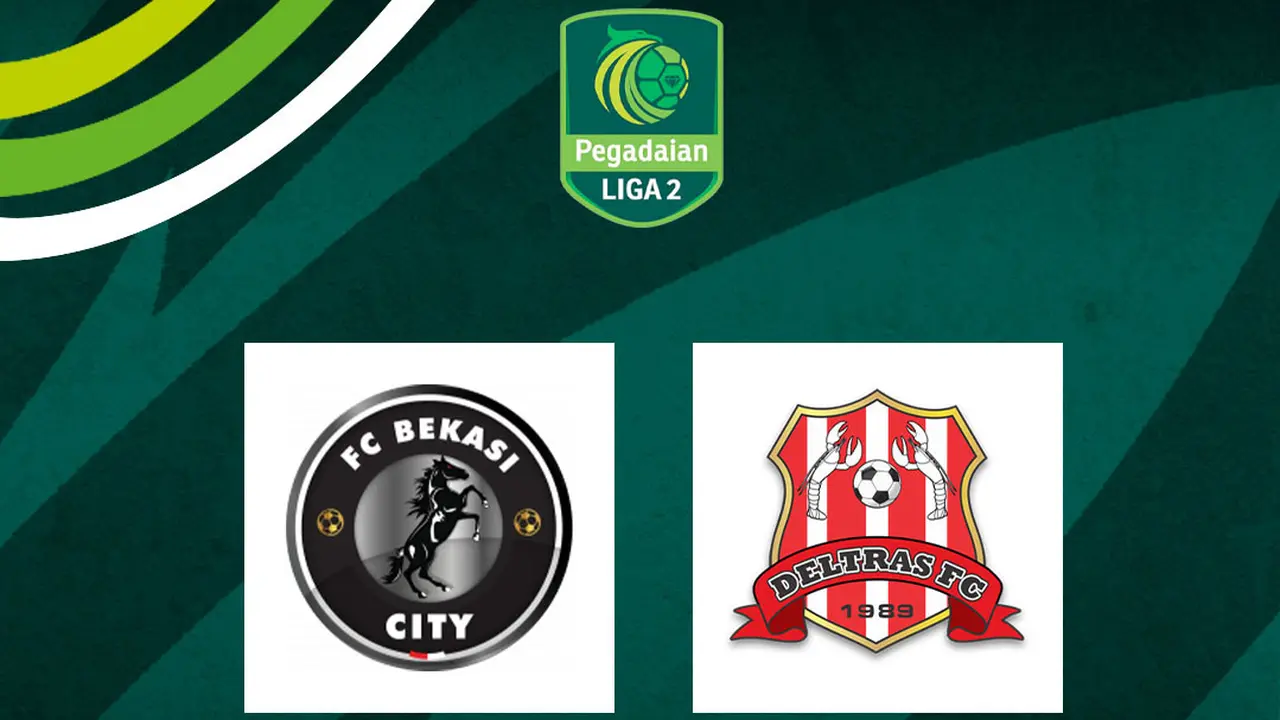 Pegadaian Liga 2 - FC Bekasi City Vs Deltras