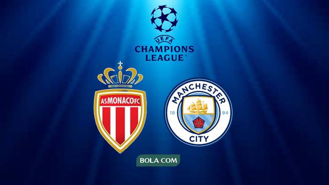 Liga Champions, AS Monaco Vs Man City