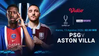 Nonton PSG vs Aston Villa - Ambisi Kedua Tim di Level Eropa Lewat UEFA Super Cup di Vidio