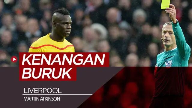 VIDEO: Kenangan Buruk Liverpool dengan Wasit Martin Atkinson di Old Trafford