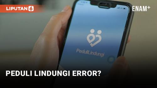 VIDEO: Peduli Lindungi Error, Hambat Aktivitas Masyarakat