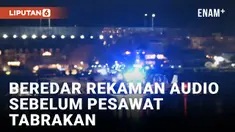 REKAMAN SUARA AUDIO KONTROL LALU LINTAS UDARA SAAT PESAWAT AMERICAN AIRLINES TABRAKAN DENGAN HELIKOPTER MILITER