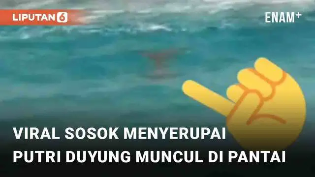 VIDEO: Viral Sosok Menyerupai Putri Duyung Muncul di Pantai
