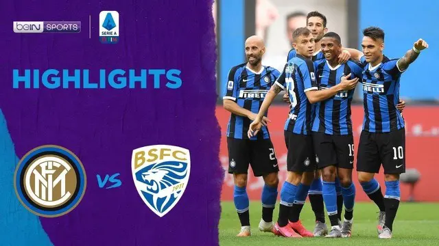 Berita Video Highlights Serie A, Inter Milan Cukur Brescia 6 Gol Tanpa Balas
