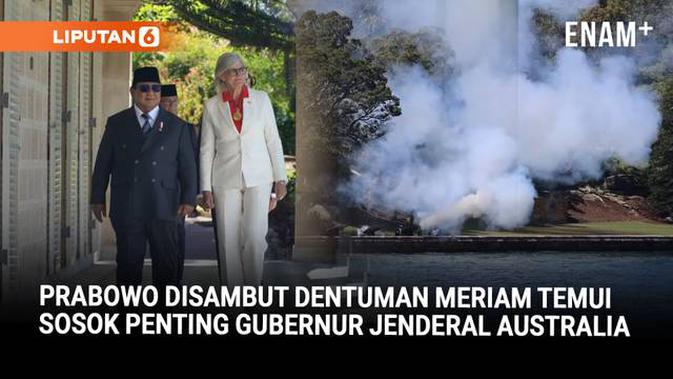 Prabowo Disambut Dentuman Meriam Temui Sosok Penting Gubernur Jenderal Australia