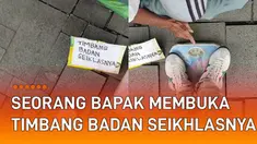 Seorang bapak membuka jasa timbang badan seikhlasnya mengundang perhatian netizen