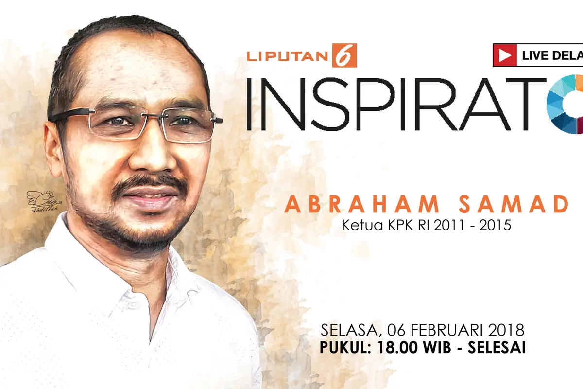 Saksikan Inspirato Bersama Abraham Samad, Ketua KPK RI 2011-2015
